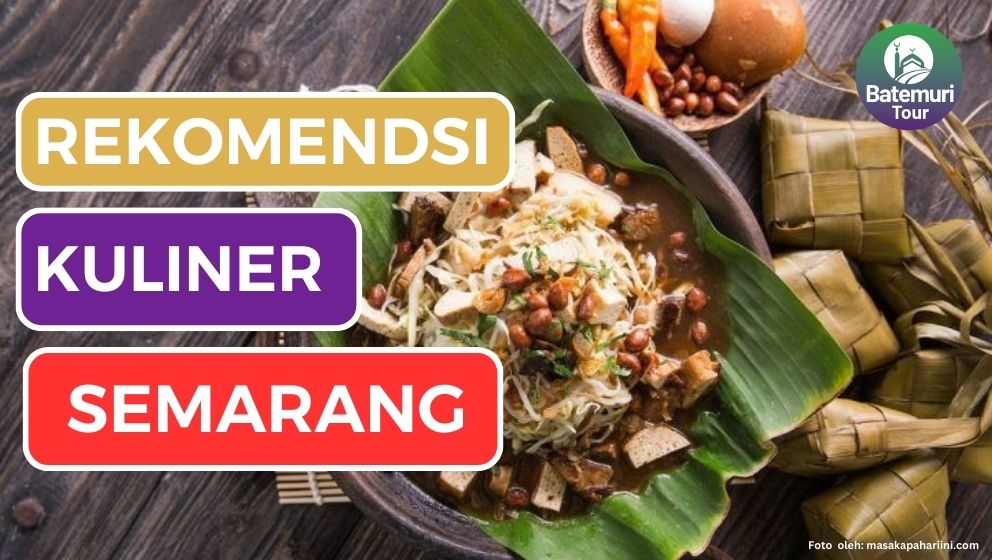 Kulineran di Semarang, Ini Dia 7 Makanan yang Wajib Kamu Coba di Semarang